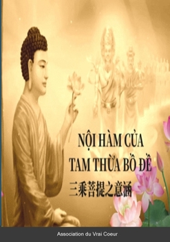 Paperback NỘi Hàm CỦa Tam ThỪa BỒ ĐỀ [Vietnamese] Book