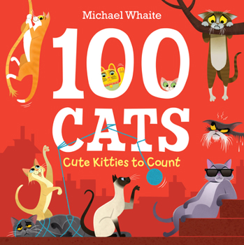 Hardcover 100 Cats: Cute Kitties to Count Book