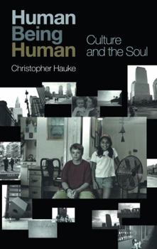Paperback Human Being Human: Culture and the Soul Book