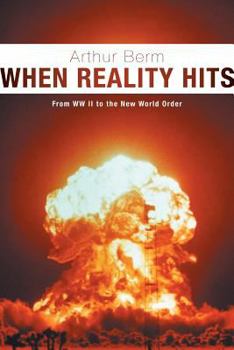 Paperback When Reality Hits - From WW II to the New World Order Book