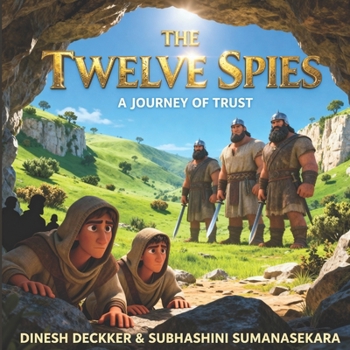 The Twelve Spies - A Journey of Trust (The Bible Adventure Series)