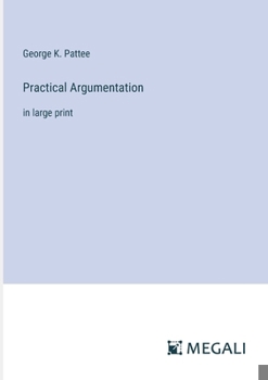 Paperback Practical Argumentation: in large print Book