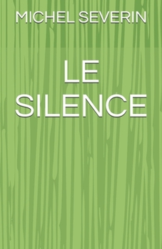 Paperback Le Silence [French] Book