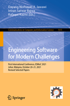 Paperback Engineering Software for Modern Challenges: First International Conference, Esmoc 2021, Johor, Malaysia, October 20-21, 2021, Revised Selected Papers Book
