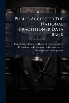 Paperback Public Access To The National Practitioner Data Bank Book