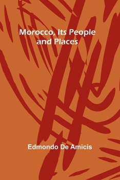 Paperback Morocco, Its People and Places Book