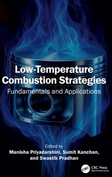 Hardcover Low-Temperature Combustion Strategies: Fundamentals and Applications Book