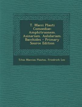 Paperback T. Macci Plauti Comoediae: Amphitruonem. Asinariam. Aululariam. Bacchides [Latin] Book