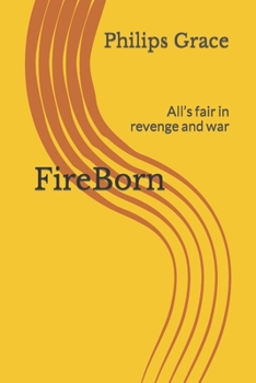 Paperback FireBorn: All's fair in revenge and war Book