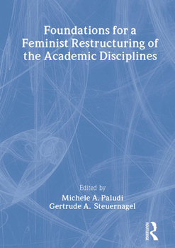 Paperback Foundations for a Feminist Restructuring of the Academic Disciplines Book