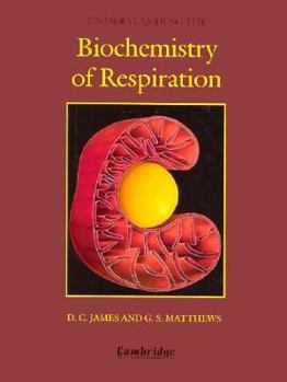 Paperback Understanding the Biochemistry of Respiration Book