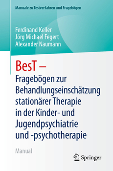 Paperback Best - Fragebögen Zur Behandlungseinschätzung Stationärer Therapie in Der Kinder- Und Jugendpsychiatrie Und -Psychotherapie: Manual [German] Book