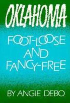 Paperback Oklahoma, Foot-Loose and Fancy-Free: Foot-Loose and Fancy-Free Book