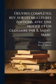 Paperback Oeuvres complètes; rev. sur les meilleures éditions, avec une notice et un glossaire par B. Saint-Marc: 1 [French] Book