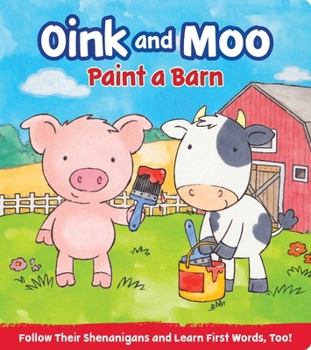 Board book Oink and Moo Paint a Barn Book