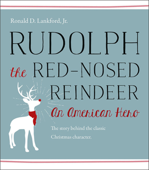 Paperback Rudolph the Red-Nosed Reindeer: An American Hero Book