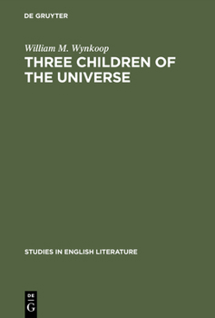 Hardcover Three Children of the Universe: Emerson's View of Shakespeare, Bacon and Milton Book