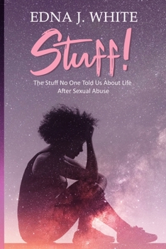 Paperback Stuff!: The Stuff No One Told Us About Life After Sexual Abuse Book