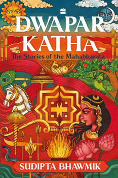 Paperback Dwapar Katha: The Stories of the Mahabharata Book