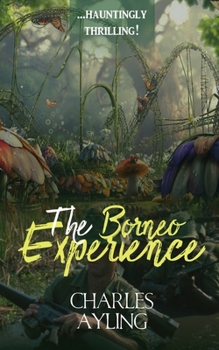 Paperback The Borneo Experience Book