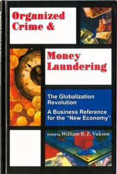 Hardcover Organized Crime and Money Laundering: Globalization Revolution Book