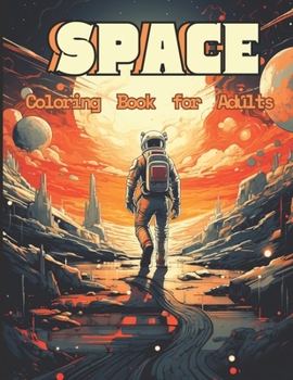 Paperback Space Coloring Book: A Beautiful Collection Of 55 Unique Space Grayscale Coloring Pages With Outer Space Adventures, Galaxy, New Land, Astr Book