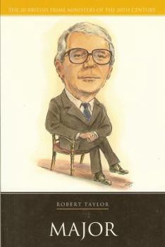 John Major (20 British Prime Ministers of the 20th Century) - Book  of the British Prime Ministers of the 20th Century