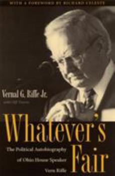 Hardcover Whatever's Fair: The Political Autobiography of Ohio House Speaker Vern Riffe Book