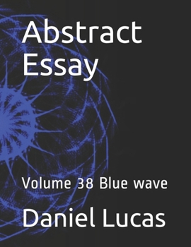 Paperback Abstract Essay: Volume 38 Blue wave Book
