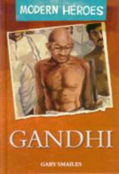 Hardcover Gandhi (Modern Heroes) Book