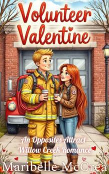 Paperback Volunteer Valentine: An Opposites Attract, Willow Creek Romance Book