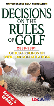 Decisions on the Rules of Golf by the Royal and Ancient Gold Club of St Andrews and the United States Golf Association