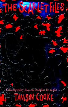 Paperback The Scarlet Files: Cat Burglar [Paperback] [Jan 01, 2016] Cooke, Tamsin Book