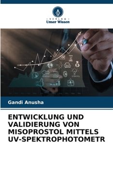 Paperback Entwicklung Und Validierung Von Misoprostol Mittels Uv-Spektrophotometr [German] Book