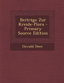 Paperback Beitrage Zur Kreide-Flora [Afrikaans] Book