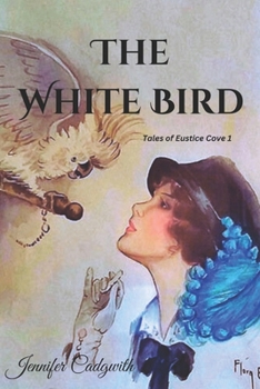 Paperback The White Bird (Tales of Eustice Cove) Book