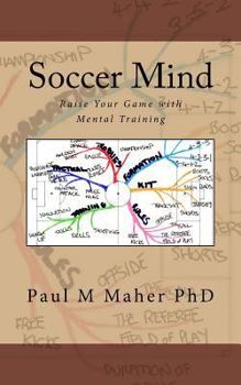 Paperback Soccer Mind: Raise Your Game With Mental Training Book