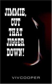 Paperback Jimmie, Cut That Jigger Down! Book