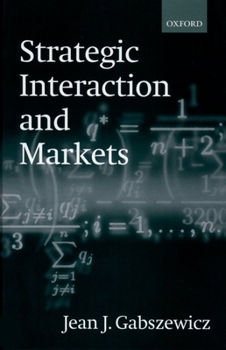 Hardcover Strategic Interaction and Markets Book