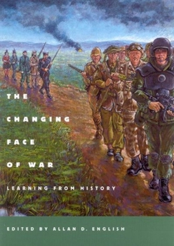 Hardcover The Changing Face of War: Learning from History Book
