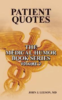 Paperback Patient Quotes: The Medical Humor Book Series Book