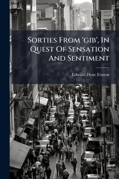 Paperback Sorties from 'gib', in Quest of Sensation and Sentiment... Book
