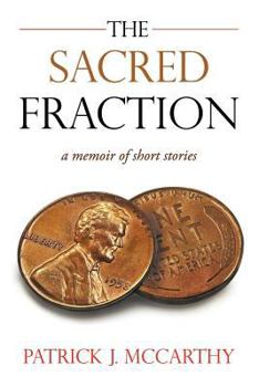 Paperback The Sacred Fraction: A Memoir of Short Stories Book