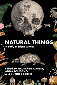 Paperback Natural Things in Early Modern Worlds Book