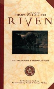 Hardcover From Myst to Riven: The Creations and Inspirations Book