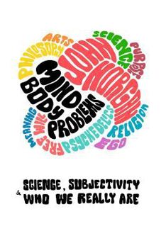 Paperback Mind-Body Problems: Science, Subjectivity & Who We Really Are Book