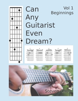 Paperback Can Any Guitarist Even Dream?: Vol 1 Beginnings Book