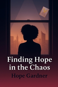 Paperback Finding Hope in the Chaos Book