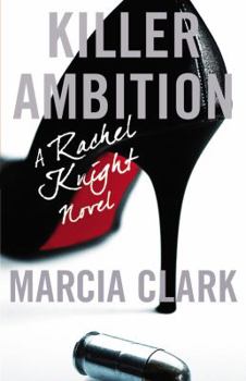 Killer Ambition - Book #3 of the Rachel Knight