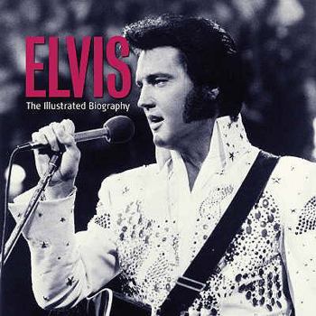 Hardcover Elvis: The Illustrated Biography. Marie Clayton Book
